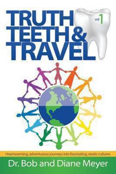 Paperback Truth, Teeth, and Travel, Volume 1 Book