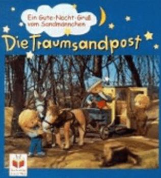 Hardcover Die Traumsandpost. Ein Gute- Nacht- Gruß vom Sandmännchen. [German] Book