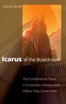 Paperback Icarus in the Boardroom: The Fundamental Flaws in Corporate America and Where They Came from Book