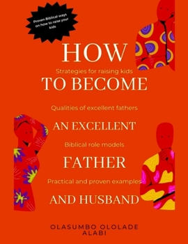 Paperback How to become an excellent father and husband Book