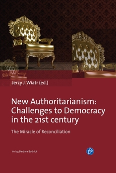 Hardcover New Authoritarianism: Challenges to Democracy in the 21st Century Book