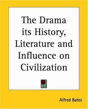 Paperback The Drama its History, Literature and Influence on Civilization Book