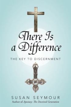 Hardcover There Is a Difference: The Key to Discernment Book