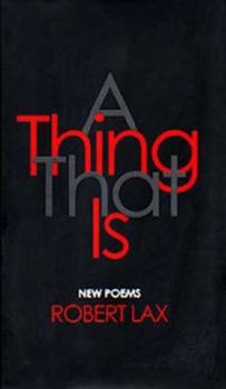 Paperback A Thing That Is: New Poems Book