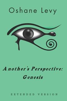 Paperback Another's Perspective: Genesis: Extended Version Book