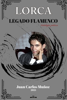 LORCA LEGADO FLAMENCO (Spanish Edition)
