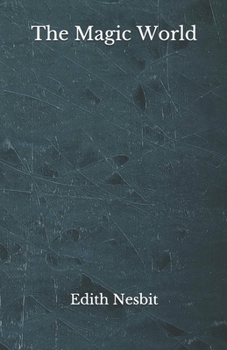 Paperback The Magic World: Beyond World's Classics Book