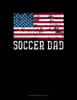 Paperback Soccer Dad American Flag: Storyboard Notebook 1.85:1 Book