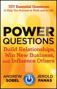 Hardcover Power Questions: Build Relationships, Win New Business, and Influence Others Book