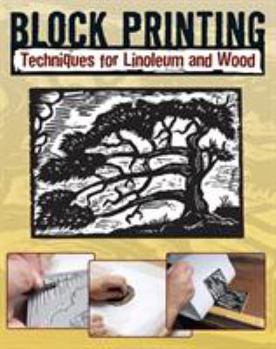 Paperback Block Printing: Techniques for Linoleum and Wood Book