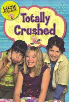 Paperback Lizzie McGuire: Totally Crushed! - Book #2: Junior Novel [With Free Tattoo] Book