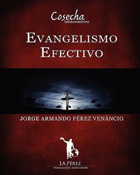 Paperback Evangelismo Efectivo: Manual Interactivo Escuela de Evangelismo [Spanish] Book