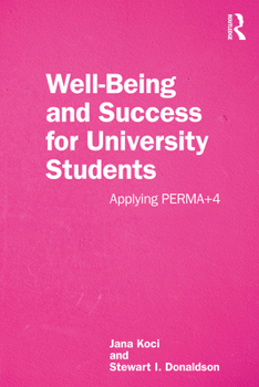 Paperback Well-Being and Success For University Students: Applying PERMA+4 Book