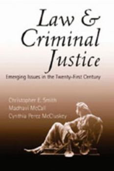 Paperback Law and Criminal Justice: Emerging Issues in the Twenty-First Century Book