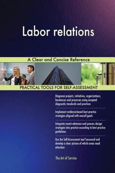 Paperback Labor relations A Clear and Concise Reference Book