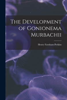 Paperback The Development of Gonionema Murbachii Book