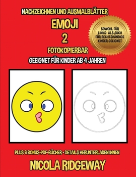 Nachzeichnen und Ausmalblätter (Emoji 2): Dieses Buch bietet 40 Nachzeichnen und Ausmalblätter. Dieses Buch soll kleinen Kindern helfen, die Kontrolle ... Feinmotorik zu trainieren. (German Edition)