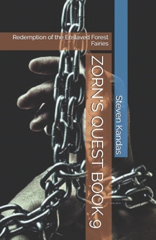 Paperback Zorn's Quest Book 9: Redemption of the Enslaved Forest Fairies Book