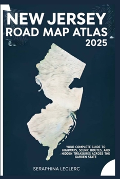 Paperback New Jersey Road Map Atlas 2025: Your Complete Guide to Highways, Scenic Routes, and Hidden Treasures Across the Garden State Book
