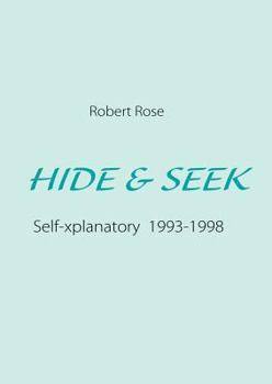 Paperback Hide & seek: Self-xplanatory 1993-1998 Book