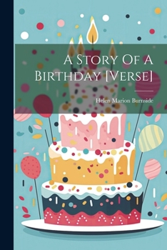 Paperback A Story Of A Birthday [verse] Book
