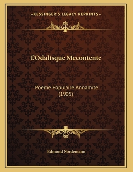 Paperback L'Odalisque Mecontente: Poeme Populaire Annamite (1905) [Vietnamese] Book