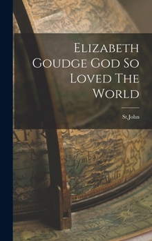 Hardcover Elizabeth Goudge God So Loved The World Book