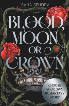 Choose Your Own Romantasy: Three Strangers. Endless Paths. One Fate.