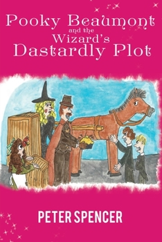 Paperback Pooky Beaumont and the Wizard's Dastardly Plot Book