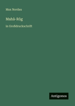 Mahâ-Rôg: in Großdruckschrift