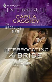 Interrogating the Bride - Book #1 of the Recovery Men