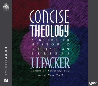 Audio CD Concise Theology: A Guide to Historic Christian Beliefs Book