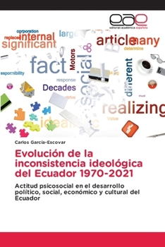 Paperback Evolución de la inconsistencia ideológica del Ecuador 1970-2021 [Spanish] Book