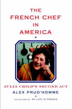 Hardcover The French Chef in America: Julia Child's Second ACT Book