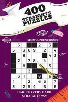Paperback 400 Straights Puzzles: Hard to Very Hard Straights 9x9 Book