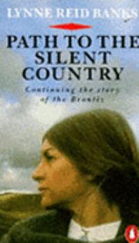 Path to the Silent Country: Charlotte Brontë's Years of Fame - Book #2 of the Bronte Biographies