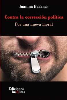 Paperback Contra la corrección política. Por una nueva moral. [Spanish] Book