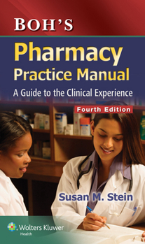 Paperback Boh's Pharmacy Practice Manual: A Guide to the Clinical Experience Book