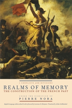 Hardcover Realms of Memory: The Construction of the French Past, Volume 1 - Conflicts and Divisions Book