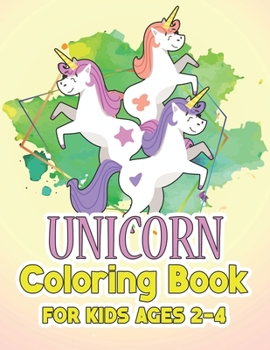 Paperback Unicorn Coloring Book for Kids Ages 2-4: Surprise Gifts for your Kids Book