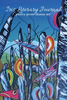 Paperback Iris Literary Journal: Volume 1, Issue 4 Book