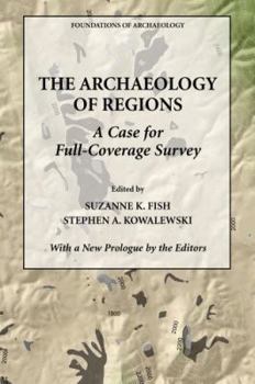 The Archaeology of Regions: A Case for Full-Coverage Survey (Archaeological Inquiry)