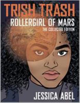 Paperback Trish Trash: Rollergirl of Mars Omnibus Book