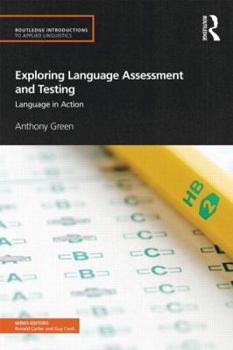 Paperback Exploring Language Assessment and Testing: Language in Action Book