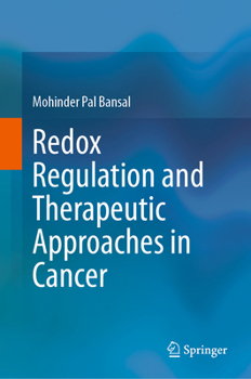 Hardcover Redox Regulation and Therapeutic Approaches in Cancer Book