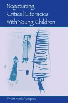 Paperback Negotiating Critical Literacies with Young Children Book