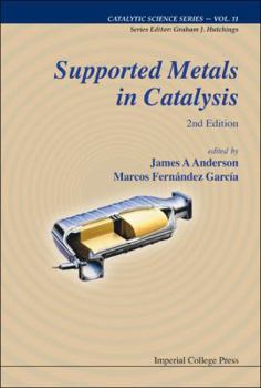 Hardcover Supported Metals in Catalysis (2nd Ed) Book