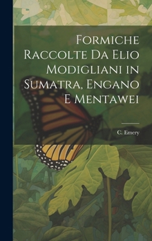 Hardcover Formiche Raccolte da Elio Modigliani in Sumatra, Engano e Mentawei Book