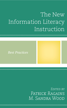 Paperback The New Information Literacy Instruction: Best Practices Book
