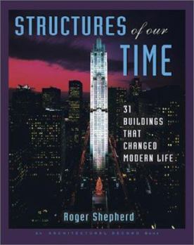 Hardcover Structures of Our Time: 31 Buildings That Changed Modern Life Book